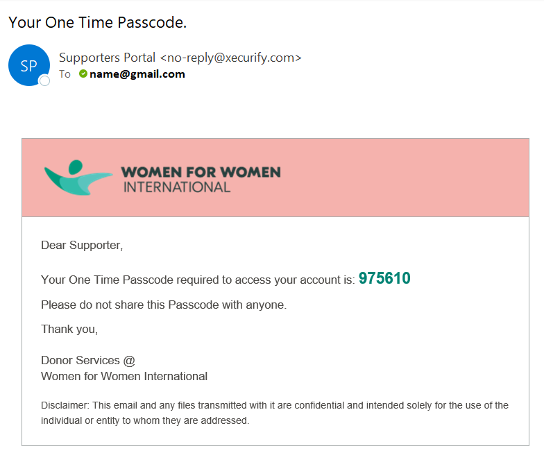 Email with a passcode. The email starts with the Women for Women International text and then with the words: Dear Supporter, your One-time passcode requested to access your account is...